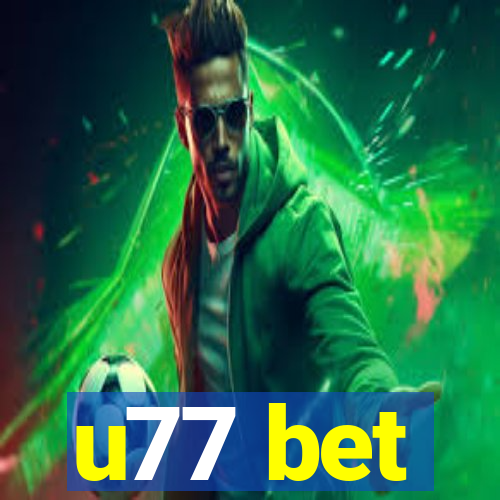 u77 bet